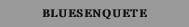 BLUESENQUETE