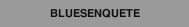 BLUESENQUETE